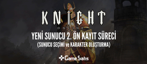 Knight Online Yeni Sunucu İsimleri Belli Oldu - 2. Ön Kayıt 