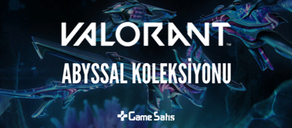 VALORANT Yeni Koleksiyon: Abyssal  Çıkış Tarihi ve Fiyatı