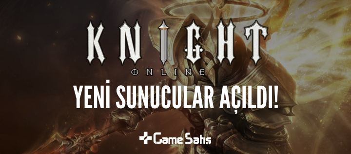 Knight Online Yeni Sunucular Açıldı!
