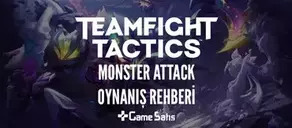 TFT Set 8: Monster Attack Oynanış Rehberi