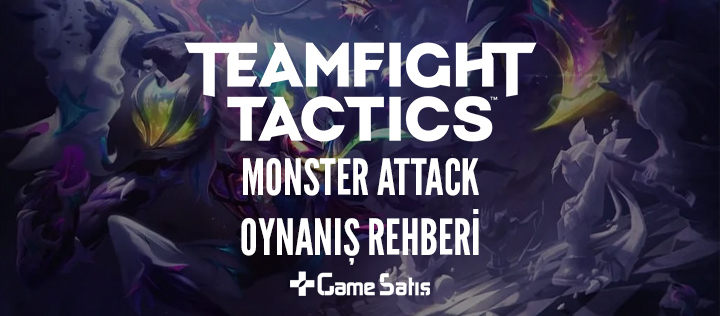 TFT Set 8: Monster Attack Oynanış Rehberi