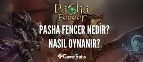 Pasha Fencer Nedir? Pasha Fencer Nasıl Oynanır?