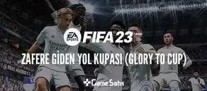 FIFA 23 Zafere Giden Yol Kupası Nasıl Tamamlanır?