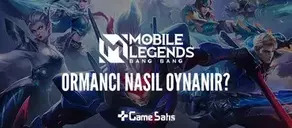 Mobile Legends Bang Bang Ormancı Rolü Nasıl Oynanır?