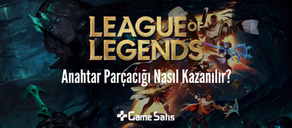 LoL Anahtar Parçacığı Nasıl Kazanılır? (2024 Güncel)