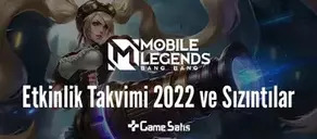Mobile Legends Etkinlik Takvimi 2022 ve Sızıntılar