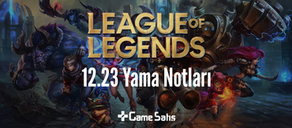 LoL 12.23 Yama Notları - Yeni ARAM Güncellemeleri