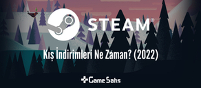 Steam Kış İndirimleri Ne Zaman? (2022)