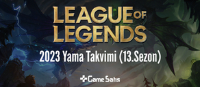 League of Legends 2023 Yama Takvimi - 13. Sezon Yama Takvimi