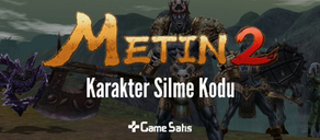 Metin2 Karakter Silme Kodu - Metin2 Karakter Silme 2024