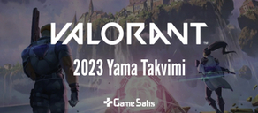 VALORANT 2023 Yama Notları Takvimi