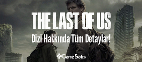 The Last of Us Konusu Ne, Kaç Bölüm? İşte Tüm Detaylar