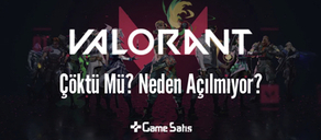 VALORANT Çöktü Mü?  VALORANT Neden Açılmıyor? 