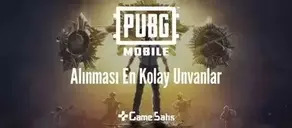 PUBG Mobile'da Alınması En Kolay Unvanlar