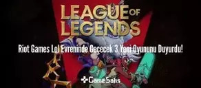 Riot Games Lol Evreninde Geçecek 3 Yeni Oyununu Duyurdu