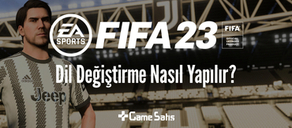 FIFA 23 Dil Değiştirme Nasıl Yapılır? (PC, PS4 ve PS5)