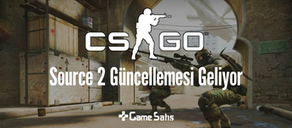 CS:GO Source 2 Güncellemesi Geliyor: Counter Strike 2 Yolda 