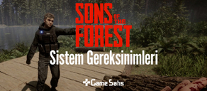 Sons of the Forest Sistem Gereksinimleri - Kaç GB?