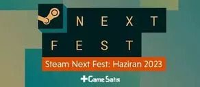 Steam Next Fest 2023 Başlıyor - Çıkış Tarihi ve Daha Fazlası