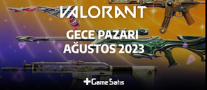 Valorant Gece Pazarı Ağustos 2024 Ne Zaman Başlıyor?