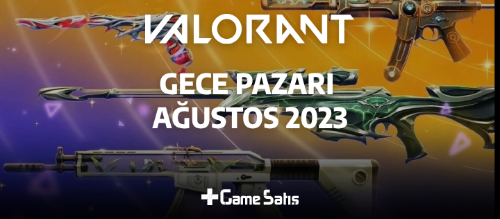 Valorant Gece Pazarı Ağustos 2024 Ne Zaman Başlıyor?