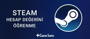 Steam Hesap Değeri Nasıl Öğrenilir?