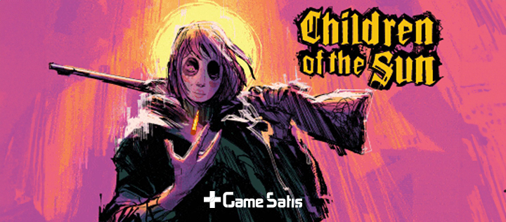 Children of The Sun Nasıl Oynanır? Tüm Taktikler