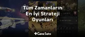 Tüm Zamanların En İyi Strateji Oyunları