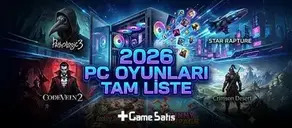 2026'da Çıkacak PC Oyunları, Tam Liste