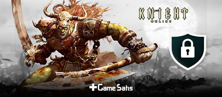 Knight Online’da Hesap Güvenliğini Sağlama Adımları