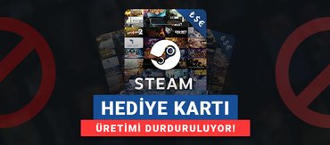 Valve, Steam Hediye Kartlarının Üretimini Durduruyor