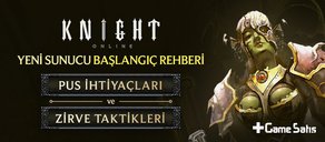 Knight Online Yeni Sunucu Başlangıç Rehberi: PUS İhtiyaçları ve Zirve Taktikleri